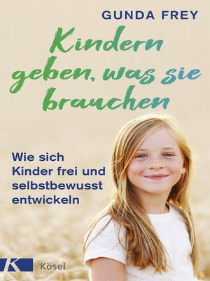 cover image of Kindern geben, was sie brauchen